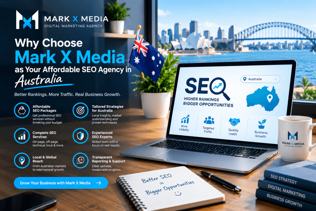 Why Choose Mark X Media as Your Affordable SEO Agency in Australia
